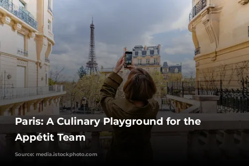 Paris: A Culinary Playground for the Bon Appétit Team