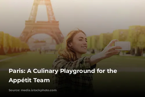 Paris: A Culinary Playground for the Bon Appétit Team