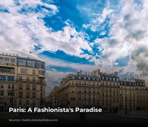 Paris: A Fashionista's Paradise