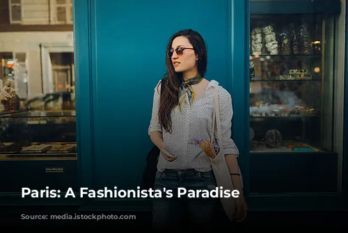 Paris: A Fashionista's Paradise