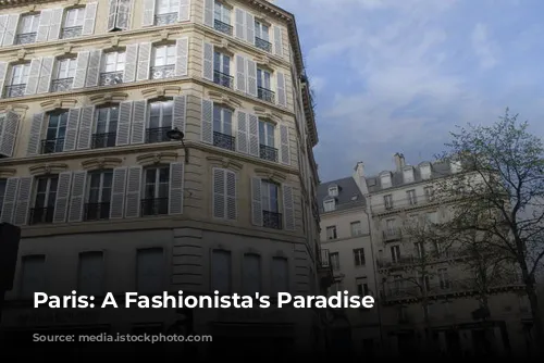 Paris: A Fashionista's Paradise