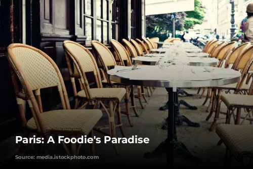 Paris: A Foodie's Paradise