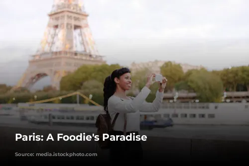 Paris: A Foodie's Paradise