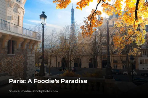 Paris: A Foodie's Paradise