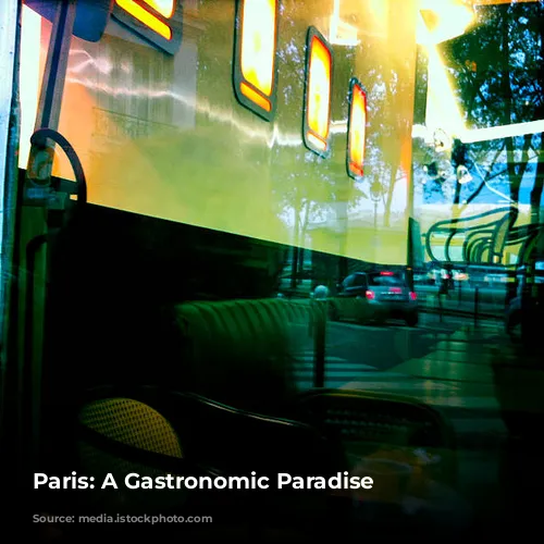 Paris: A Gastronomic Paradise