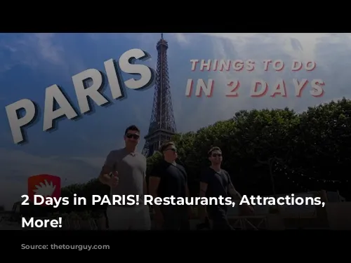 2 Days in PARIS! Restaurants, Attractions, and More!