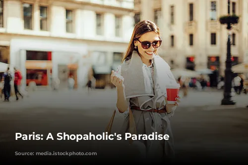 Paris: A Shopaholic's Paradise