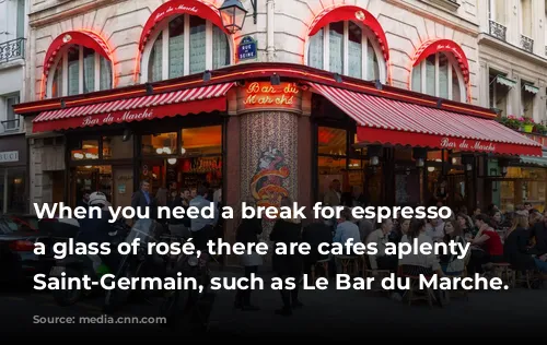 When you need a break for espresso or a glass of rosé, there are cafes aplenty in Saint-Germain, such as Le Bar du Marche.