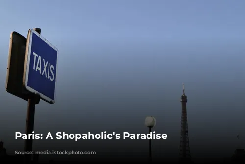 Paris: A Shopaholic's Paradise