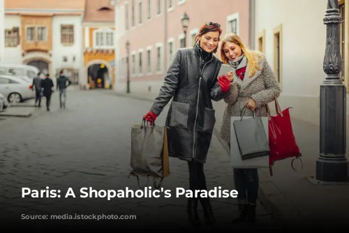 Paris: A Shopaholic's Paradise