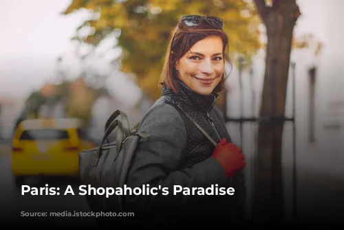 Paris: A Shopaholic's Paradise