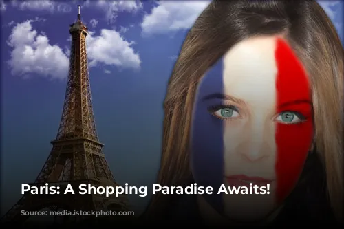 Paris: A Shopping Paradise Awaits!