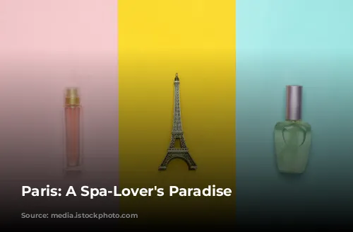 Paris: A Spa-Lover's Paradise