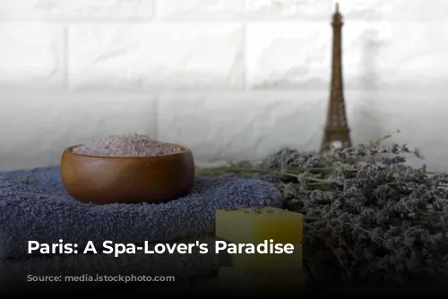 Paris: A Spa-Lover's Paradise