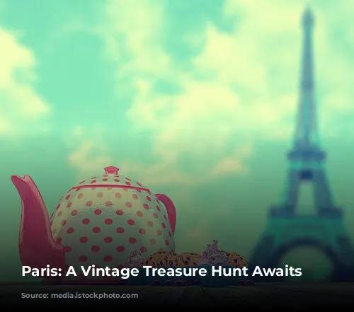 Paris: A Vintage Treasure Hunt Awaits