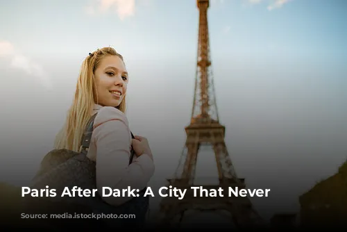 Paris After Dark:  A City That Never Sleeps