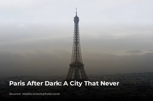 Paris After Dark:  A City That Never Sleeps