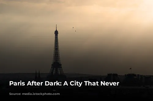 Paris After Dark:  A City That Never Sleeps