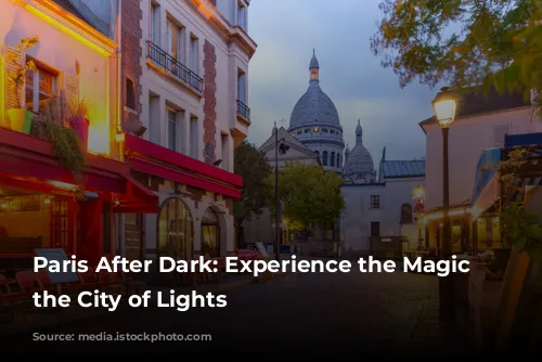 Paris After Dark: Experience the Magic of the City of Lights