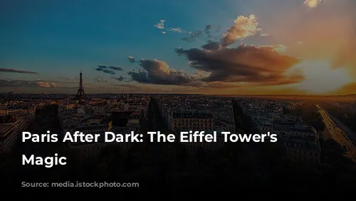 Paris After Dark: The Eiffel Tower's Nighttime Magic