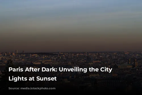 Paris After Dark: Unveiling the City of Lights at Sunset