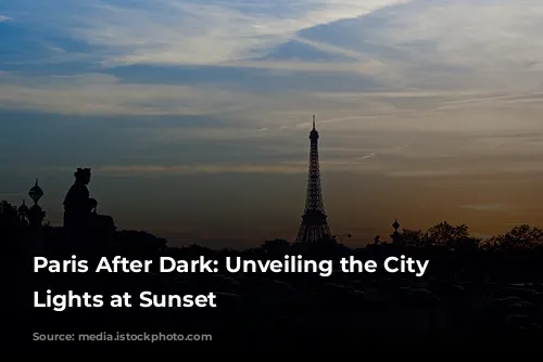 Paris After Dark: Unveiling the City of Lights at Sunset