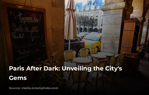 Paris After Dark: Unveiling the City's Hidden Gems