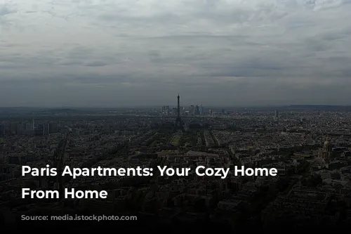 Paris Apartments: Your Cozy Home Away From Home