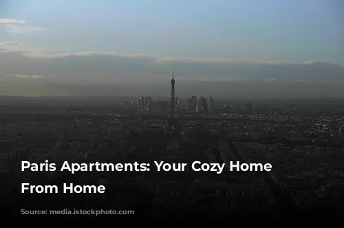 Paris Apartments: Your Cozy Home Away From Home