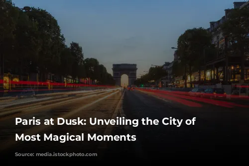 Paris at Dusk: Unveiling the City of Lights' Most Magical Moments