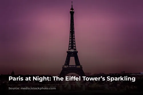 Paris at Night: The Eiffel Tower’s Sparkling Secret