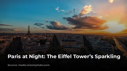 Paris at Night: The Eiffel Tower’s Sparkling Secret