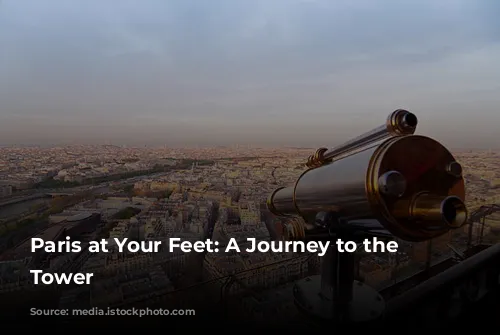 Paris at Your Feet: A Journey to the Eiffel Tower