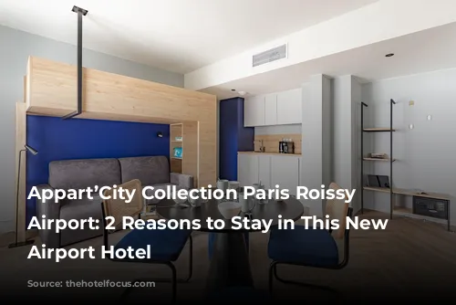 Appart’City Collection Paris Roissy CDG Airport: 2 Reasons to Stay in This New Modern Airport Hotel