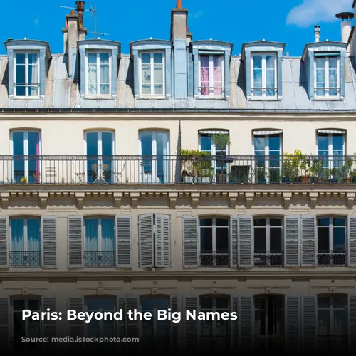 Paris: Beyond the Big Names