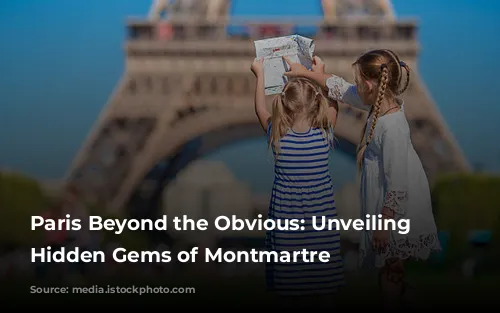 Paris Beyond the Obvious: Unveiling the Hidden Gems of Montmartre