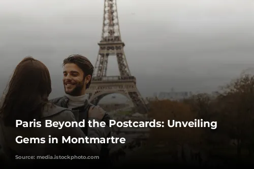 Paris Beyond the Postcards: Unveiling Hidden Gems in Montmartre