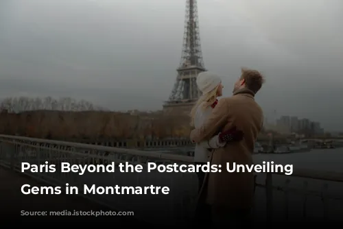 Paris Beyond the Postcards: Unveiling Hidden Gems in Montmartre