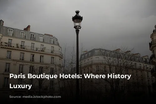 Paris Boutique Hotels: Where History Meets Luxury