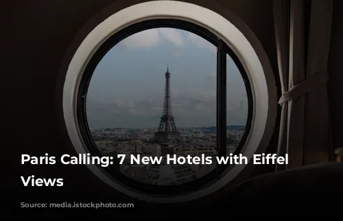 Paris Calling: 7 New Hotels with Eiffel Tower Views