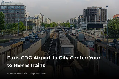 Paris CDG Airport to City Center: Your Guide to RER B Trains