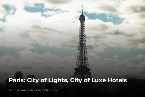 Paris: City of Lights, City of Luxe Hotels