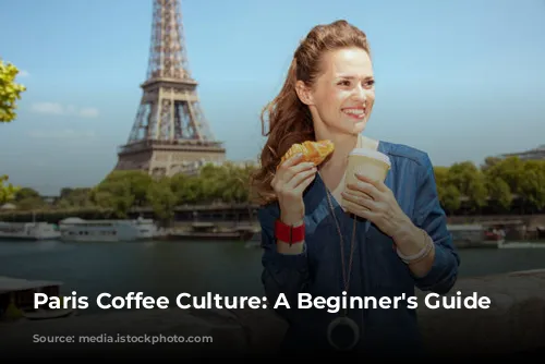 Paris Coffee Culture: A Beginner's Guide