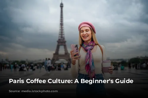 Paris Coffee Culture: A Beginner's Guide