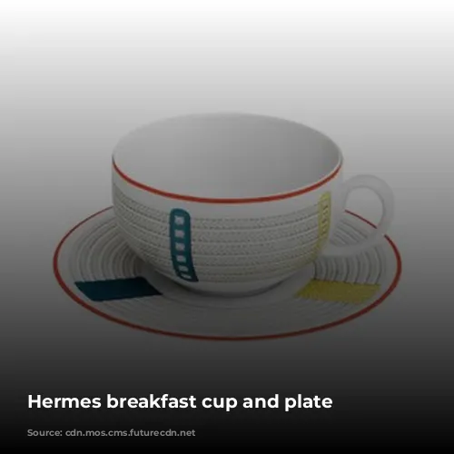 Hermes breakfast cup and plate