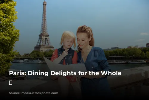 Paris: Dining Delights for the Whole Family 🍽️