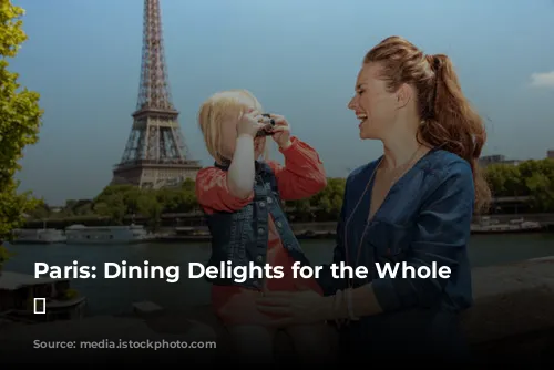 Paris: Dining Delights for the Whole Family 🍽️