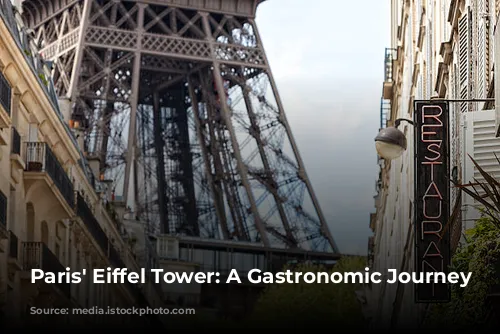 Paris' Eiffel Tower: A Gastronomic Journey