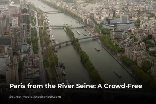 Paris from the River Seine: A Crowd-Free Adventure