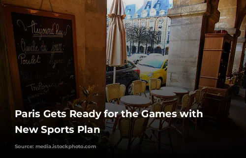 Paris Gets Ready for the Games with a New Sports Plan